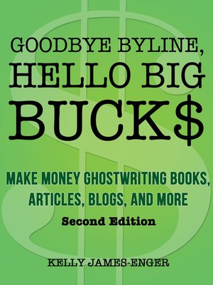 cover image of Goodbye Byline, Hello Big Bucks